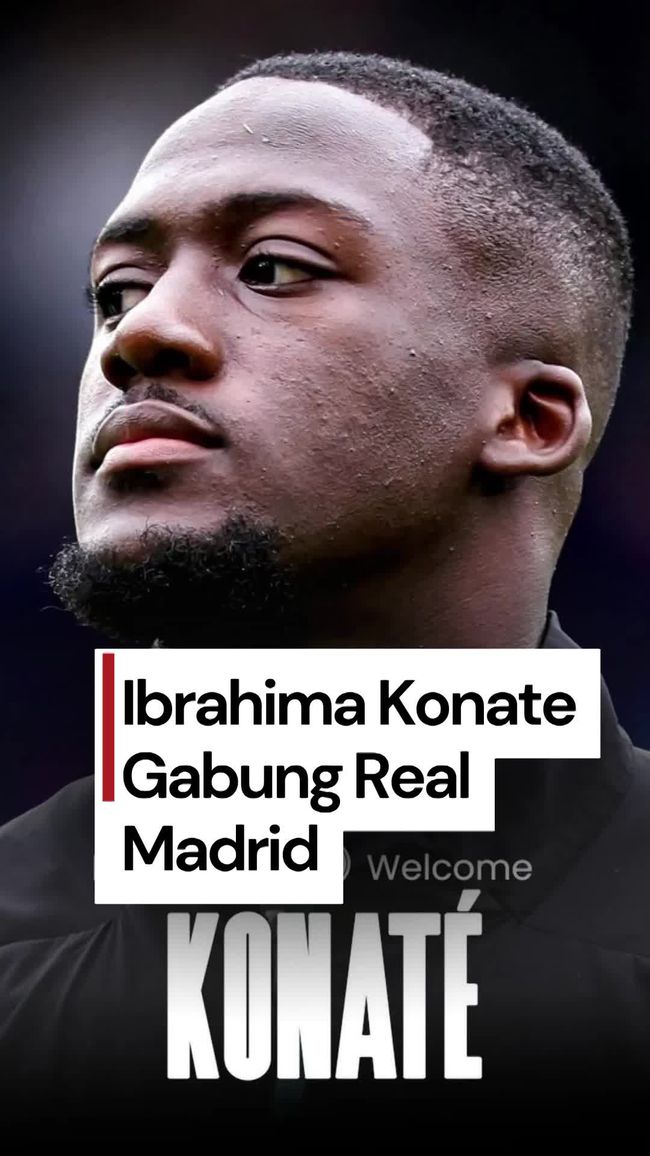 Real Madrid Resmi Mengamankan Ibrahima Konate ke Dalam Timnya